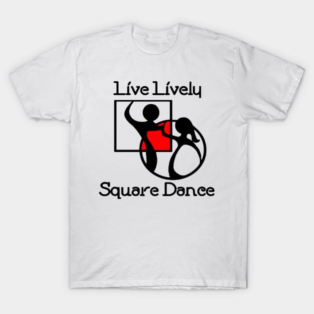 Live Lively Square Dance Red T-Shirt by DWHT71